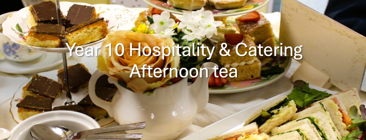 Year 10 Hospitality and Catering Afternoon Tea